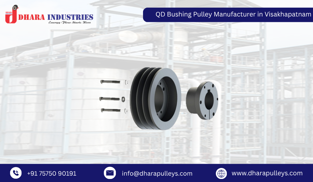 QD Bushing Pulley Manufacturer in Visakhapatnam